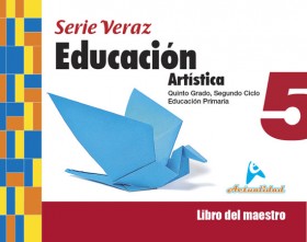 Educación Artística 5 Maestro Serie Veraz