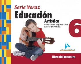 Educación Artística 6 Maestro Serie Veraz